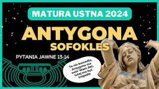 Matura ustna 2024  Sofokles Antygona  pytania jawne 1314 [upl. by Attelra]