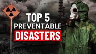 Top 5 Preventable Disasters That Ended in Tragedy [upl. by Micro]