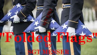 MEMORIAL DAY SALUTE Folded flags written and performed by SGT Messer [upl. by Novit]