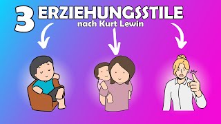 Die 3 Erziehungsstile nach Kurt Lewin  einfach erklärt [upl. by Aushoj990]