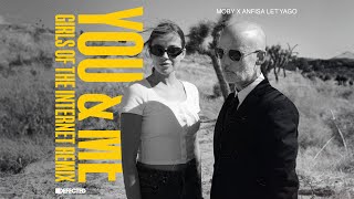 Moby x Anfisa Letyago  You amp Me Girls Of The Internet Extended Remix [upl. by Ecadnac790]