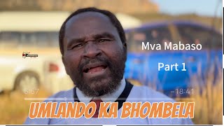 Mva Mabaso l umlando ka Bhombela UMqali wendlela  Shembe uNyazi Lwezulu  Part 1 [upl. by Standish]