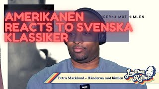 Amerikanen Reacts To Svenska Klassiker Petra Marklund  Händerna mot himlen [upl. by Dowski55]