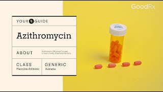 Azithromycin Uses How It Works and Possible Side Effects  GoodRx [upl. by Stoops]