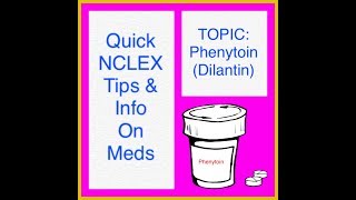 NCLEX Topic Phenytoin Need to know info on this med in 3 minutes [upl. by Novi684]