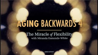 Aging Backwards 4  The Miracle of Flexibility [upl. by Sitrik]