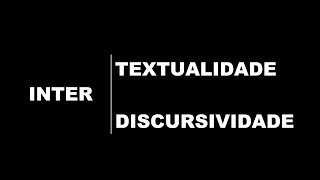 Intertextualidade X Interdiscursividade [upl. by Bastian]