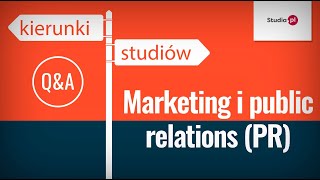 Kierunek marketing i public relations PR  program studiów praca zarobki [upl. by Ilrahs321]