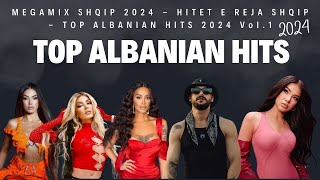 Megamix Shqip 2024  Hitet E Reja Shqip  Top Albanian Hits 2024 Vol1 [upl. by Onaicul]