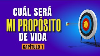 🔴 quot¿Cuál será mi PROPÓSITO DE VIDAquot Capítulo 1 1173💢✴️ [upl. by Seafowl565]