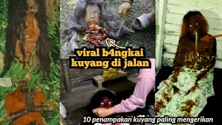 10 PENAMPAKAN EDISI KUYANG TERSERAM YANG PALING MENGERIKAN DAN TERJELAS [upl. by Ehman]