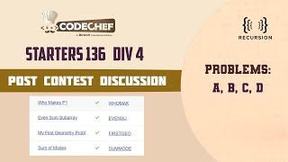 CodeChef Starters 136 Div 4  Post Contest Discussion  Solution  A to D [upl. by Alyse]