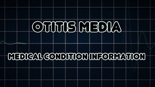 Otitis media Medical Condition [upl. by Joelly604]