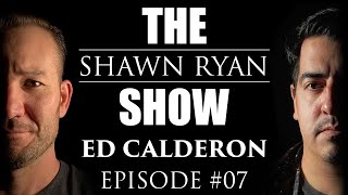 Shawn Ryan Show 007 Drug Cartel Narcos Expert Ed Calderon [upl. by Aihsar326]