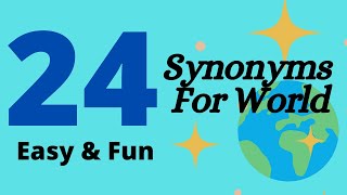 24 Synonyms For World  For Kids Easy and Fun [upl. by Vyse]