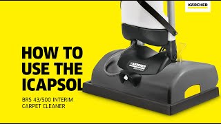 How to use Kärcher iCapsol BRS 43500 Interim Carpet Cleaner [upl. by Elena]