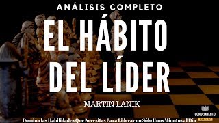 EL HABITO DEL LIDER Habitos Atomicos en Liderazgo Transformacional Resumen de Libros Recomendados [upl. by Ahgiela]