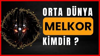 MELKOR Morgothun HİKAYESİ Orta Dünya Karakterleri  Tolkien Evreni Sesli Hikaye [upl. by Treble834]