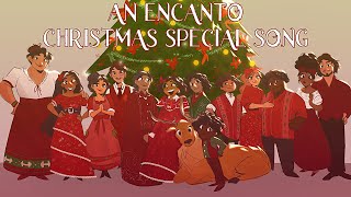 AN ENCANTO CHRISTMAS SPECIAL SONG  Animatic  The Family Madrigal 【By MilkyyMelodies】 [upl. by Dickey]