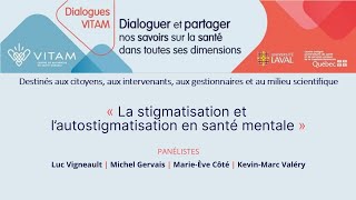 Dialogues VITAM  La stigmatisation et l’autostigmatisation en santé mentale [upl. by Tri]