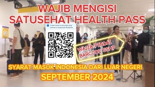 UPDATE SYARAT MASUK INDONESIA DARI LUAR NEGERI SEPTEMBER 2024WAJIB ISI SATUSEHAT HEALTH PASS [upl. by Annig]