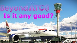 Real Airline Pilot Tries AI ATC BeyondATC Full Flight amp QuickGuide [upl. by Thais]