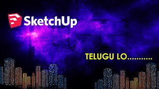 SKETCHUP BASIC PART 2 తెలుగు లో ల్యాండ్‌స్కేప్ బేసిక్ గైడ్ [upl. by Aehtna]