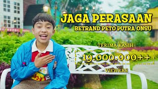 BETRAND PETO PUTRA ONSU  JAGA PERASAAN Official Music Video [upl. by Dagney]