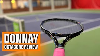 Donnay Octacore Racquet Review Pro One 97 and Formula 100 [upl. by Nihs]