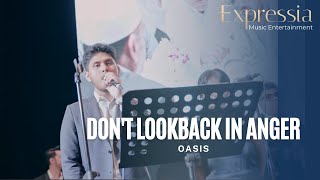 Oasis  Dont Look Back in Anger Cover by Expressia Music Entertainment [upl. by Dagny]