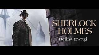 Artur Doyle Conan  quotSherlock Holmes i dolina trwogiquot audiobook [upl. by Sirron]