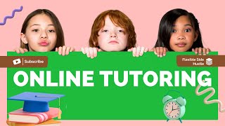 Online Tutoring Your Flexible and Rewarding Side Hustle [upl. by Dom]