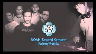 DJ Fahrey  NOAH Seperti Kemarin Fahrey Remix [upl. by Auqeenahs727]