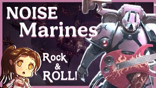 Woman Explains Why NOISE MARINES Are the Coolest Traitor Space Marines  Warhammer 40k lore [upl. by Leasim]