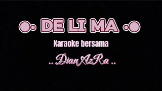 DELIMA  Karaoke untuk cowok  duet bersama Dian AzRa [upl. by Aigneis]