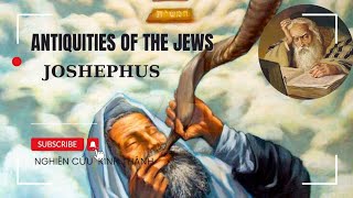 Antiquities of the Jews Chapter 1 amp 2THE CONSTITUTION OF THE WORLD AND THE DISPOSITION OF [upl. by Krell]