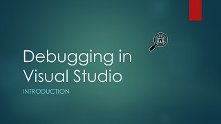 1 Introduction to Debugging  Basic Visual Studio Debugging [upl. by Airamat96]