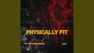 Physically Fit feat prodchacha [upl. by Lemieux]