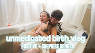 UNMEDICATED BIRTH VLOG  positive labor  delivery  surprise gender raw  real [upl. by Auerbach]