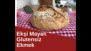 Glutensiz Ekşi Maya Ekmeği [upl. by Sutherlan]