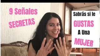 Cómo Saber Si Le Gustas A Una Mujer  9 Señales Secretas [upl. by Eniagrom]