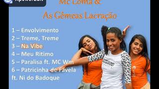 MC LOMA E AS GÊMEAS LACRAÇÃO  CD COMPLETO 2018 [upl. by Godred669]