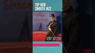 quotBenny Brydern  Rarely Dreamingquot  ▶️ SMOOTH JAZZ 2023  JAZZ RADIO [upl. by Soo]