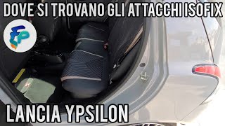 Dove si trovano attacchi Isofix su Lancia Ypsilon My23 [upl. by Lisabet]