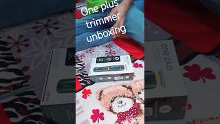 One plus trimmer unboxing unboxing trimmer [upl. by Engel327]