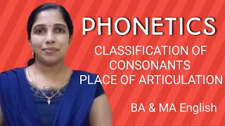 Phonetics  Session 8  Classification of consonants  Place of Articulation BA English MA English [upl. by Airottiv]