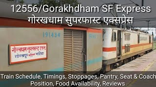 12556Gorakhdham SF Express  Train Schedule Timings Stoppages PantrySeat amp Coach Position Food [upl. by Earased183]