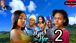 A GIRL LIKE HER 2  New Nollywood Movie Preview  SE DESTINY ETIKO ANGEL UNIGWE What to Expect [upl. by Eiramlatsyrc]