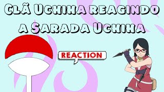 🖤Clã Uchiha reagindo a Sarada Uchiha ❤️GC [upl. by Ljoka975]