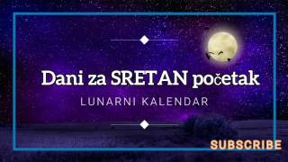 Dani za SRETAN početak  LUNARNI KALENDAR [upl. by Eiboh]